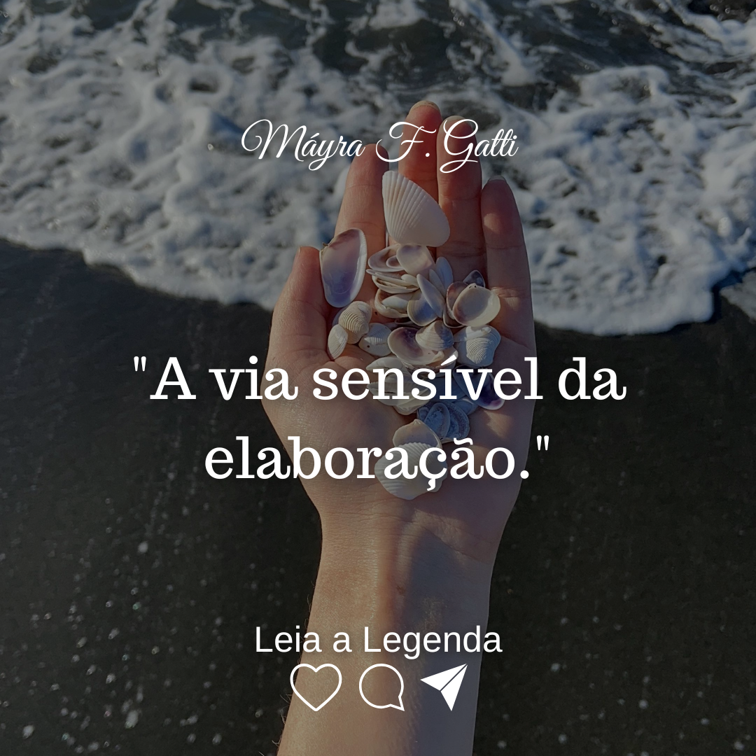 Read more about the article “A via sensível da elaboração.”